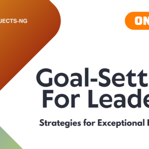 Goal-Setting For Leaders: Strategies for Exceptional Results